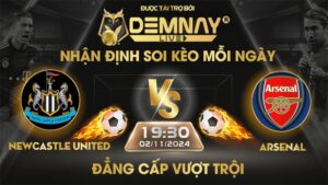 Link xem trực tiếp trận Newcastle United vs Arsenal, lúc 19h30 ngày 02/11/2024, Ngoại Hạng Anh