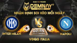 Link xem trực tiếp trận Inter Milan vs Napoli, lúc 02h45 ngày 11/11/2024, VĐQG Italia