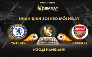 Link xem trực tiếp trận Chelsea vs Arsenal, lúc 23h30 ngày 10/11/2024, Ngoại Hạng Anh