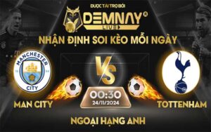 Link xem trực tiếp trận Man City vs Tottenham, lúc 00h30 ngày 24/11/2024, Ngoại Hạng Anh