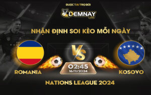 Link xem trực tiếp trận Romania vs Kosovo, lúc 02h45 ngày 16/11/2024, Nations League 2024