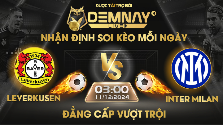 Link xem trực tiếp trận Bayer Leverkusen vs Inter Milan, lúc 03h00 ngày 11/12/2024, Champion League