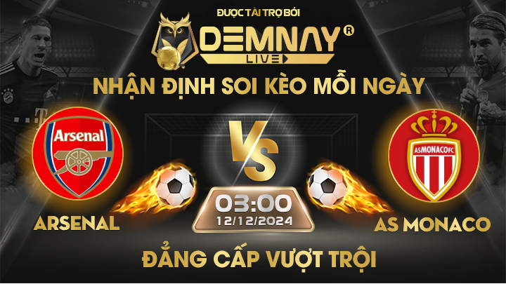 Link xem trực tiếp trận Arsenal vs AS Monaco, lúc 03h00 ngày 12/12/2024, Champion League