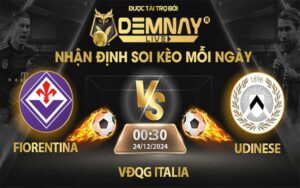 Link xem trực tiếp trận Fiorentina vs Udinese, lúc 00h30 ngày 24/12/2024, VĐQG Italia