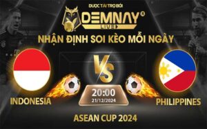 Link xem trực tiếp trận Indonesia vs Philippines, lúc 20h00 ngày 21/12/2024, Asean Cup 2024