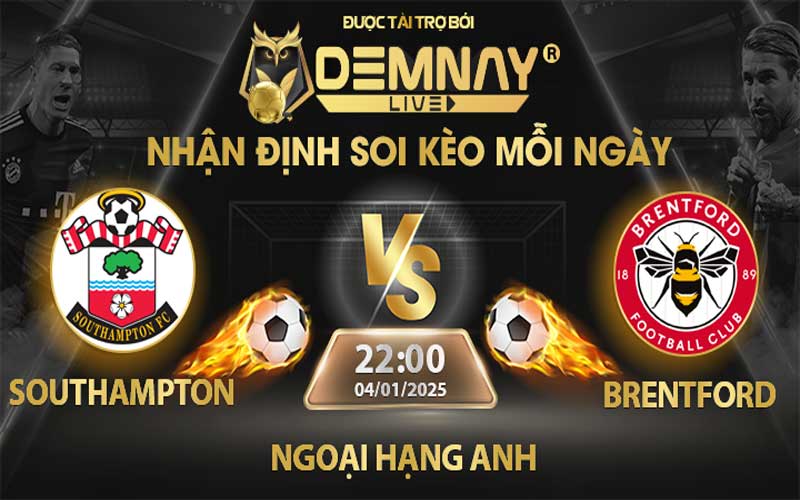 Link xem trực tiếp trận Southampton vs Brentford, lúc 22h00 ngày 04/01/2025, Ngoại Hạng Anh